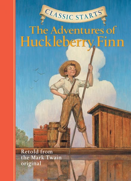 Classic Starts : The Adventures of Huckleberry Finn