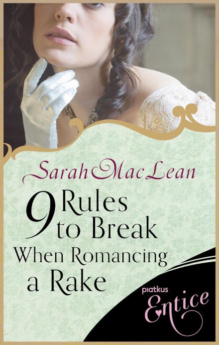 Nine Rules to Break When Romancing a Rake
