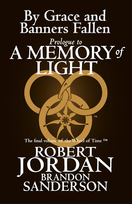 By Grace and Banners Fallen - the Prologue to A Memory of Light