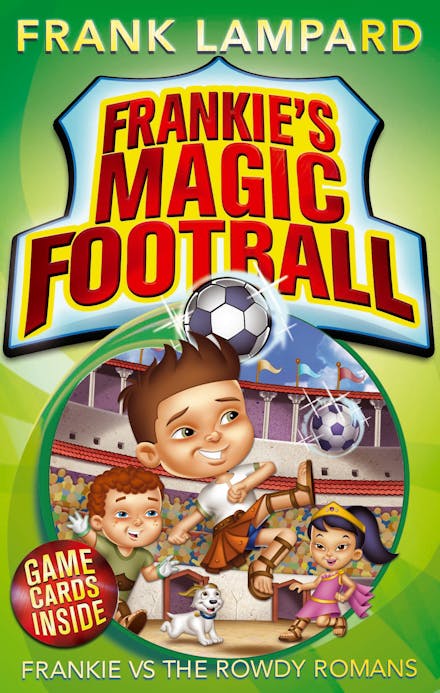 Frankie's Magic Football: Frankie vs The Rowdy Romans