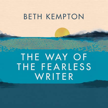 The Way of the Fearless Writer
