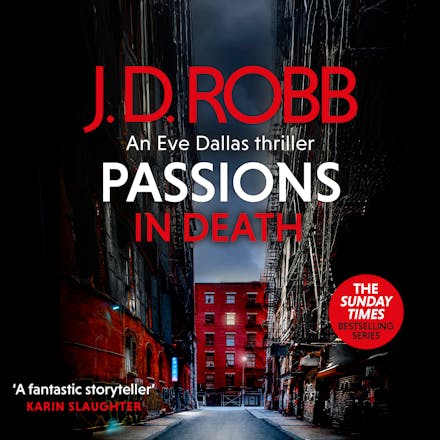 Passions in Death: An Eve Dallas thriller (In Death 59)