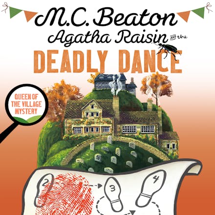 Agatha Raisin and the Deadly Dance