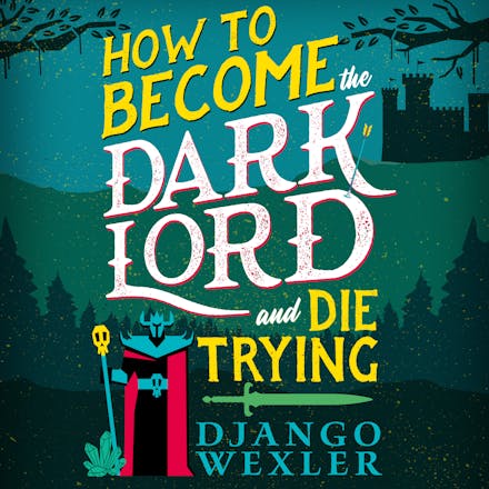 How to Become the Dark Lord and Die Trying