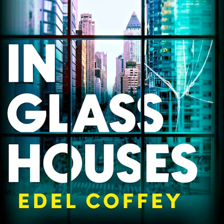 In Glass Houses