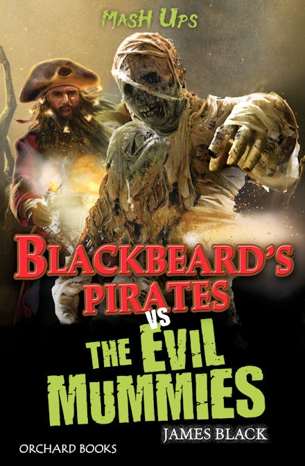 Mash Ups: Blackbeard's Pirates vs The Evil Mummies