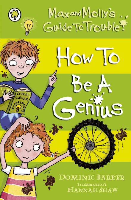 Max and Molly's Guide to Trouble: How to be a Genius