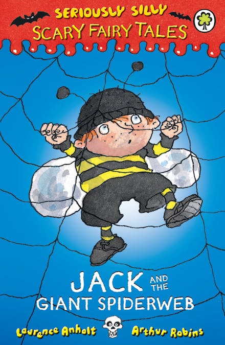 Seriously Silly: Scary Fairy Tales: Jack and the Giant Spiderweb
