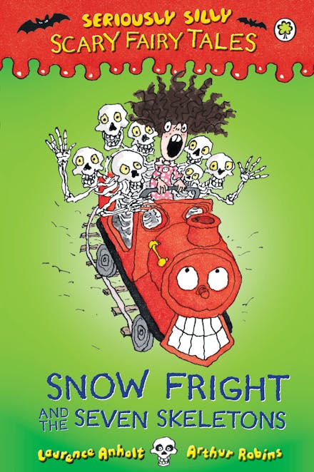 Seriously Silly: Scary Fairy Tales: Snow Fright and the Seven Skeletons