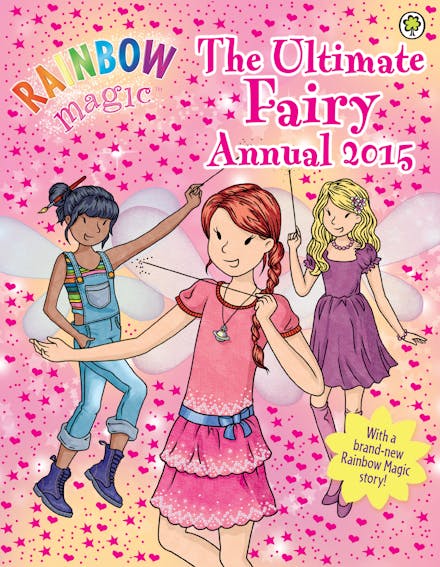Rainbow Magic: The Ultimate Fairy Annual 2015