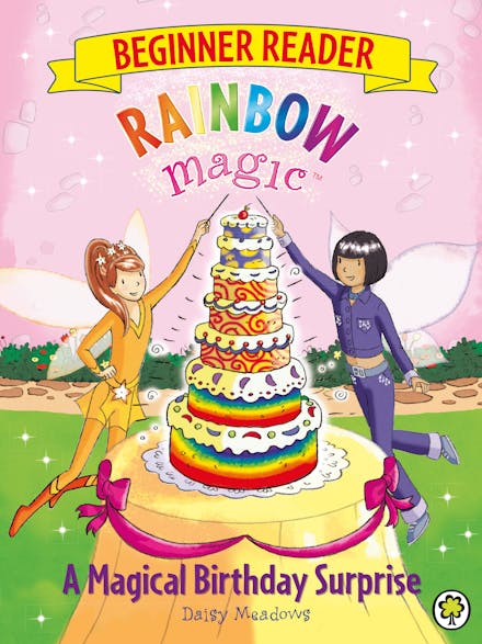 Rainbow Magic Beginner Reader: A Magical Birthday Surprise