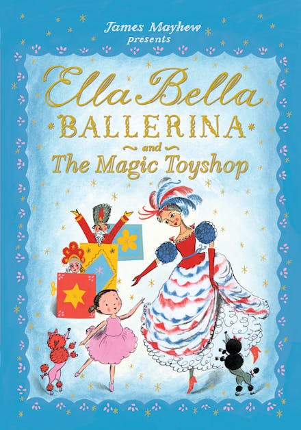 Ella Bella Ballerina and the Magic Toyshop