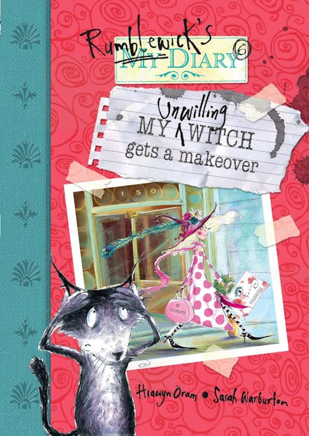 Rumblewick's Diary: My Unwilling Witch Gets a Makeover