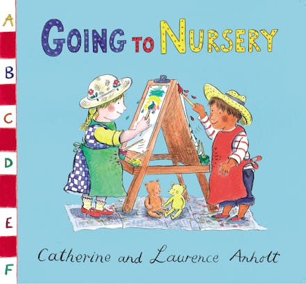 Anholt Family Favourites: Going to Nursery