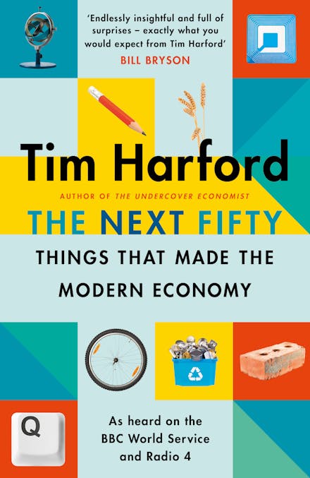 The Next Fifty Things that Made the Modern Economy