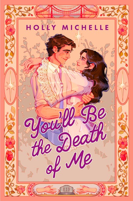 You'll Be the Death of Me