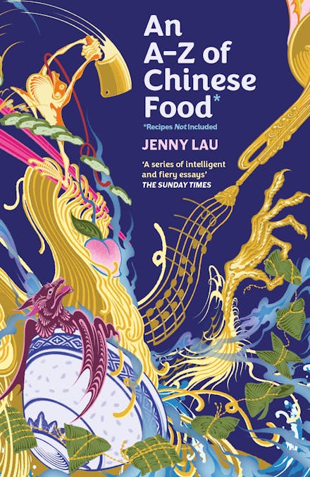 An A-Z of Chinese Food (Recipes Not Included)