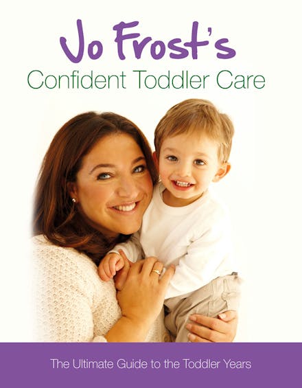 Jo Frost's Confident Toddler Care