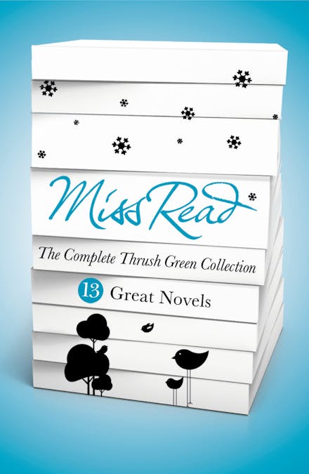 Miss Read - The Complete Thrush Green Collection