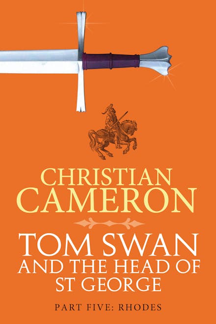 Tom Swan and the Head of St George Part Five: Rhodes