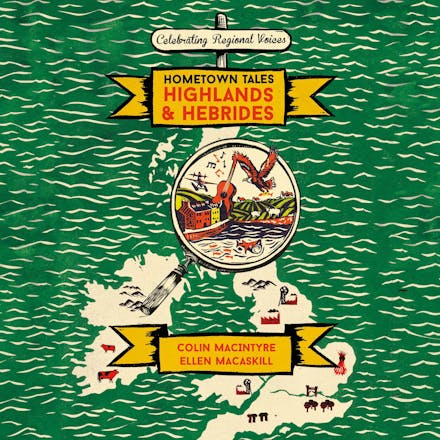 Hometown Tales: Highlands and Hebrides