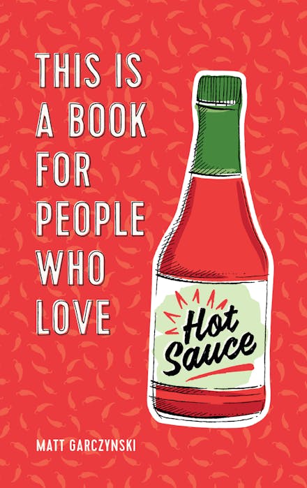 This Is a Book for People Who Love Hot Sauce