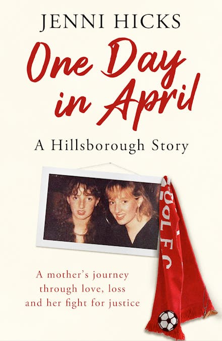 One Day in April   A Hillsborough Story