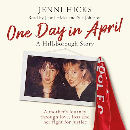 One Day in April   A Hillsborough Story