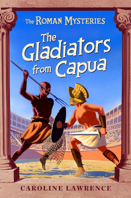 The Roman Mysteries: The Gladiators from Capua