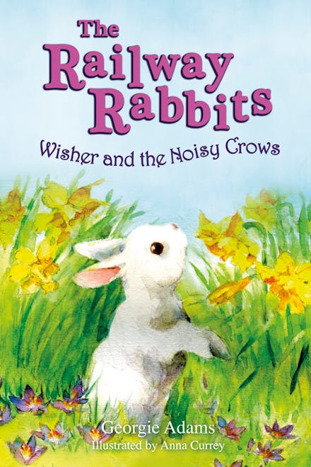 Railway Rabbits: Wisher and the Noisy Crows