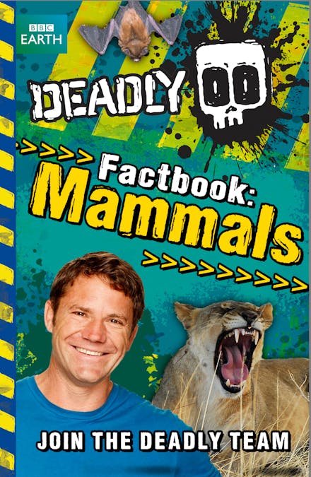 Steve Backshall's Deadly series: Deadly Factbook Mammals