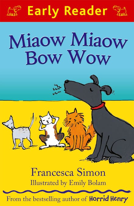 Early Reader: Miaow Miaow Bow Wow