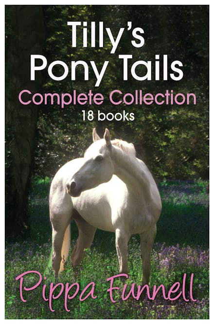 Tilly's Pony Tails: Tilly's Pony Tails Complete Collection
