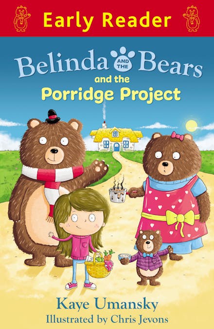 Early Reader: Belinda and the Bears and the Porridge Project