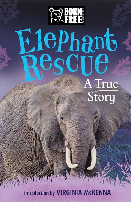 Born Free: Elephant Rescue