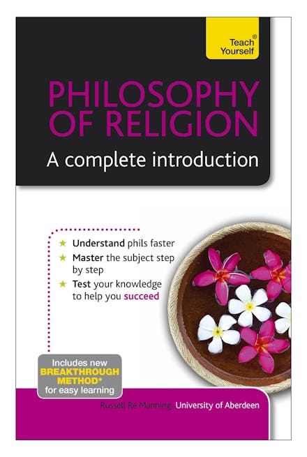 Philosophy of Religion: A Complete Introduction: Teach Yourself