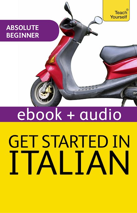 Get Started in Beginner's Italian: Teach Yourself