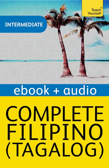 Complete Filipino (Tagalog) Beginner to Intermediate Book and Audio Course