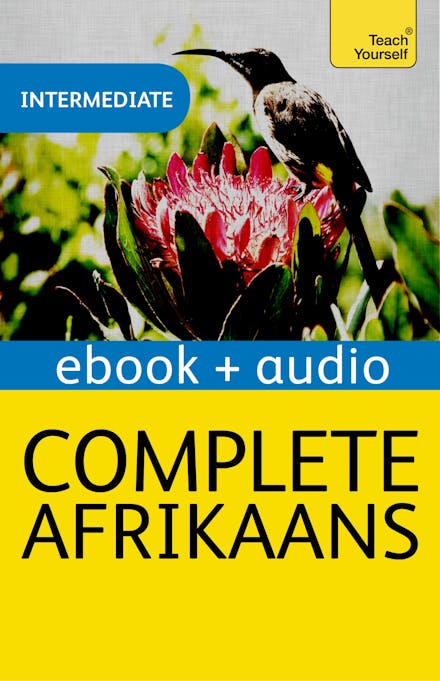 Complete Afrikaans Beginner to Intermediate Book and Audio Course