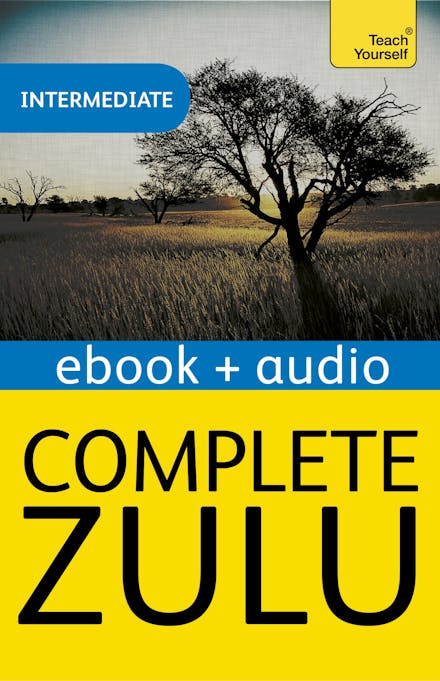 Complete Zulu Beginner to Intermediate Book and Audio Course