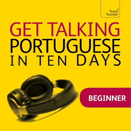 Get Talking Portuguese in Ten Days Beginner Audio Course