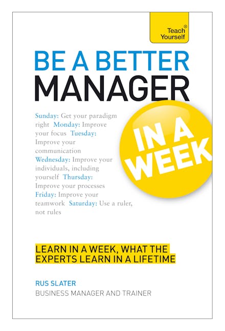 Be a Better Manager in a Week: Teach Yourself