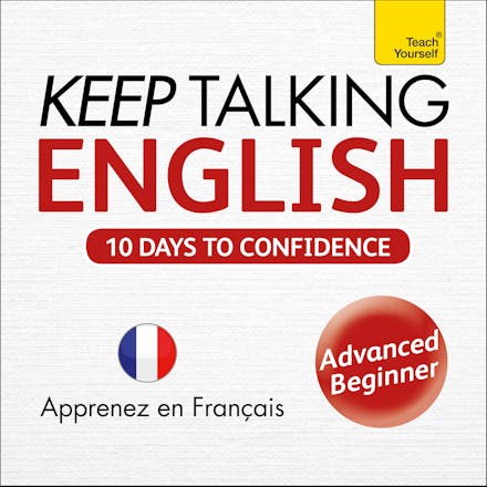 Keep Talking English Audio Course - Ten Days to Confidence