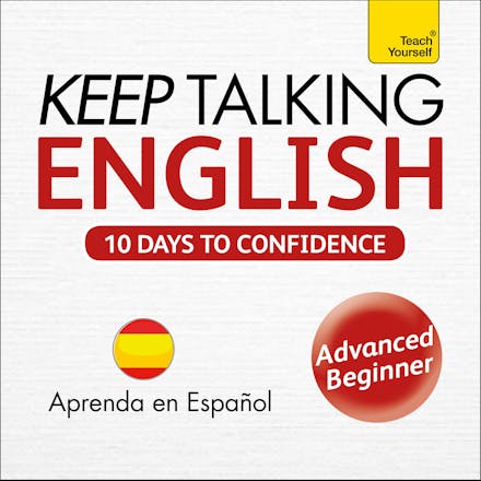 Keep Talking English Audio Course - Ten Days to Confidence