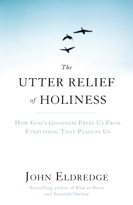 The Utter Relief of Holiness