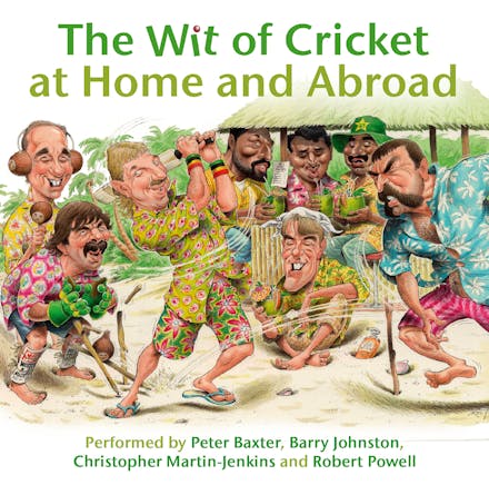 The Wit of Cricket at Home and Abroad