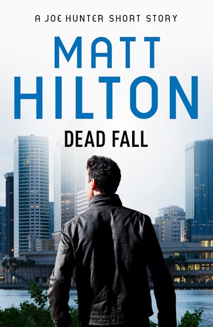 Dead Fall - A Joe Hunter Short Story