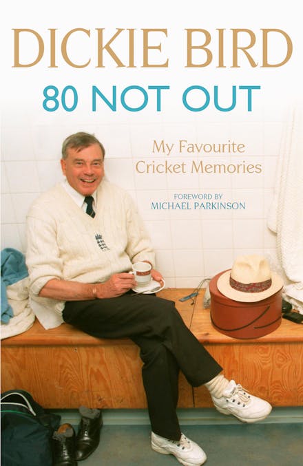 80 Not Out:  My Favourite Cricket Memories