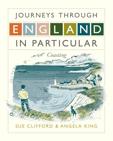 Journeys Through England in Particular: Coasting