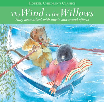 Children's Audio Classics: The Wind In The Willows